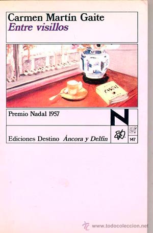 Entre visillos, de Carmen Martín Gaite.