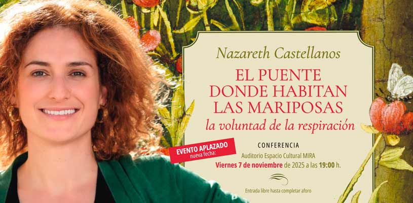 Conferencia “El puente donde habitan las mariposas: la voluntad de la respiración”, por Nazareth Castellanos