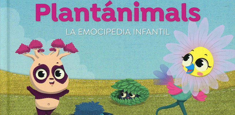El emocionario de los plantánimals: diccionario de las emociones