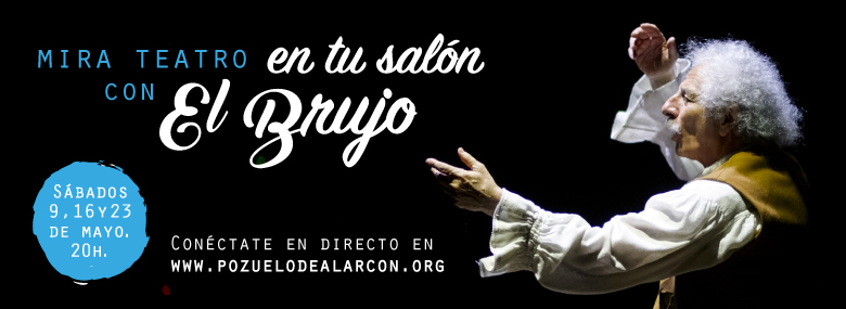 MIRA Teatro en su salón con El Brujo