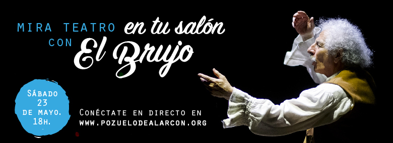 MIRA Teatro en su salón con El Brujo