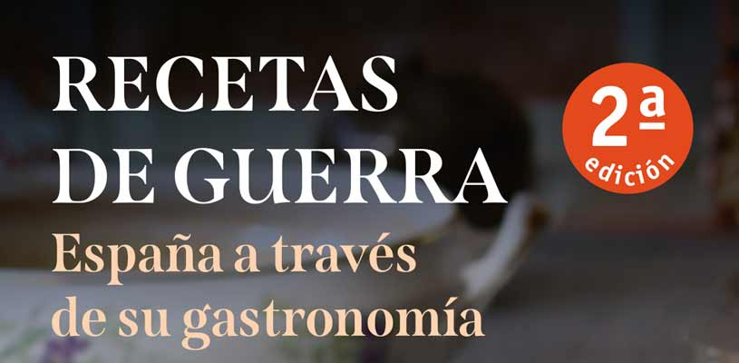 Presentación del libro "Recetas de guerra: España a través de su gastronomía"